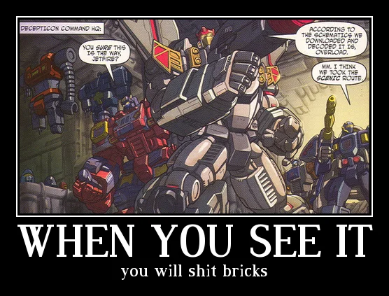 When You See it... — Transformers Decepticons comic panel with 'When You See It you will shit bricks' caption