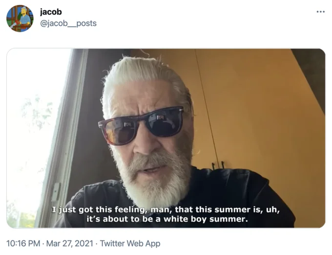 Tweet showing an older bearded man in sunglasses with the subtitle quoting Chet Hanks's white boy summer line