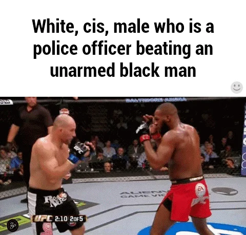 UFC fight still ironically captioned about a white cis male officer beating a black man