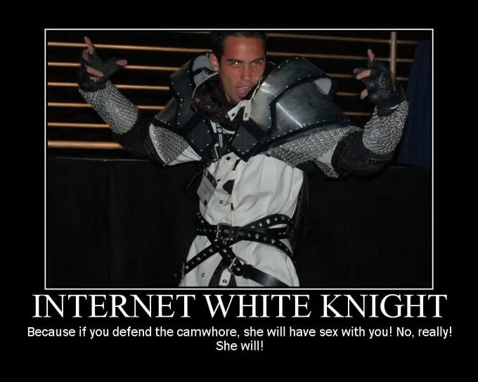 Motivational poster of man in chainmail cosplay captioned Internet White Knight