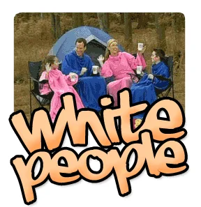 White People Dancing Lol White People — Photo of a white family of four at a camping table wearing matching pink and blue Snuggie blankets with 'white people'