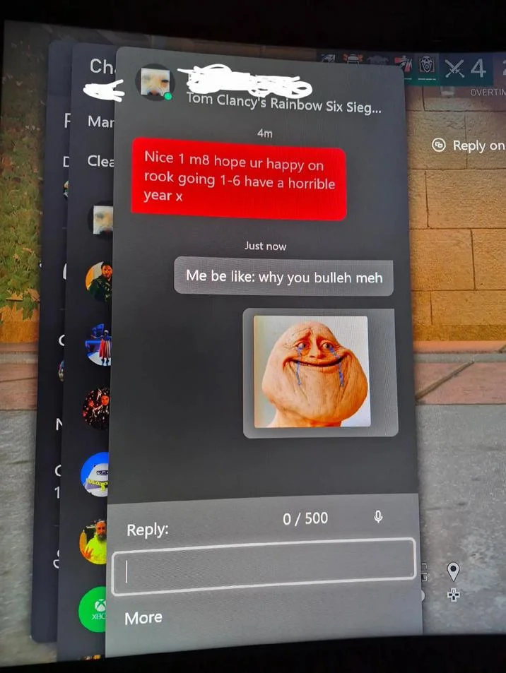 Why You Bulleh Me — Xbox Rainbow Six Siege message using bulleh meh meme reply