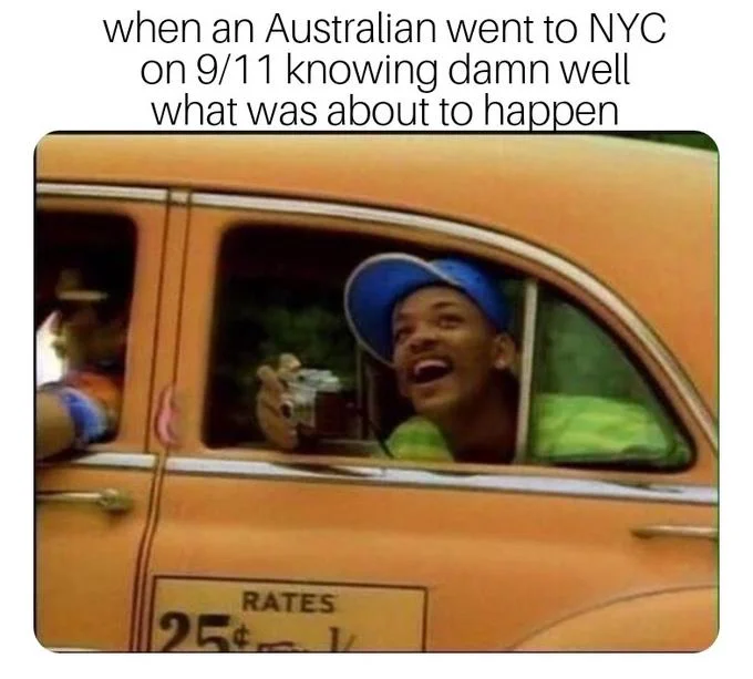 Will Smith With a Camera — Will Smith taxi meme with top text joking about an Australian tourist in NYC on 9/11.