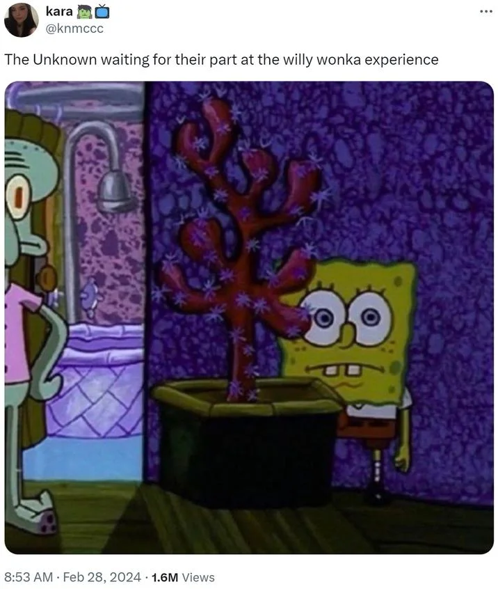 Twitter post with SpongeBob The Unknown character meme captioned about Willy Wonka Experience.