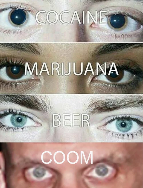 Wojak Coomer — Eye progression format meme comparing substances with final category labeled 'COOM'.