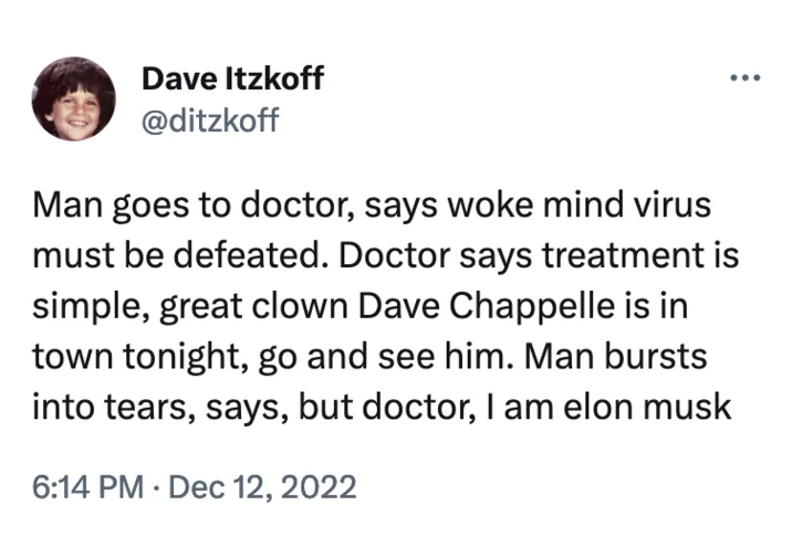 Dave Itzkoff tweet reworking the classic 'Pagliacci' joke about Elon Musk and the woke mind virus