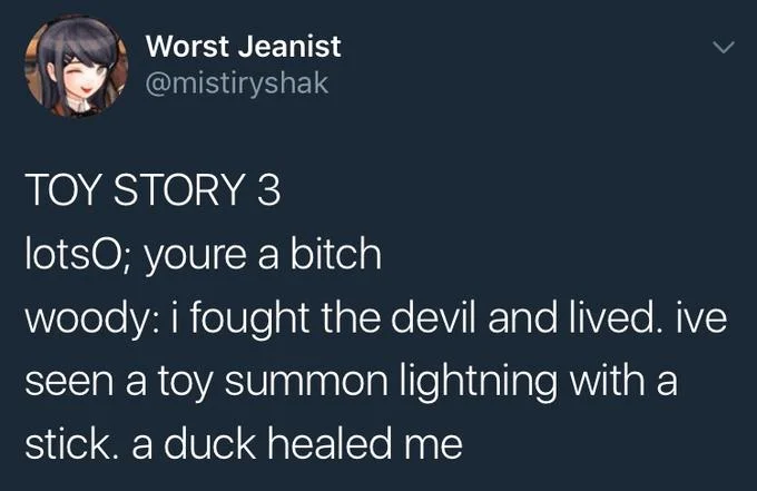 Woody Holding Sora Back — Worst Jeanist @mistiryshak TOY STORY 3 lotsO, youre a bitch woody: i fought the devil and lived. ive seen a toy summon lightning with