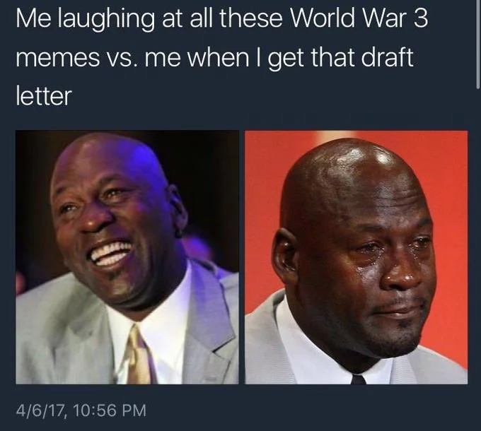 World War III — Michael Jordan laughing vs crying meme about World War 3 draft letter