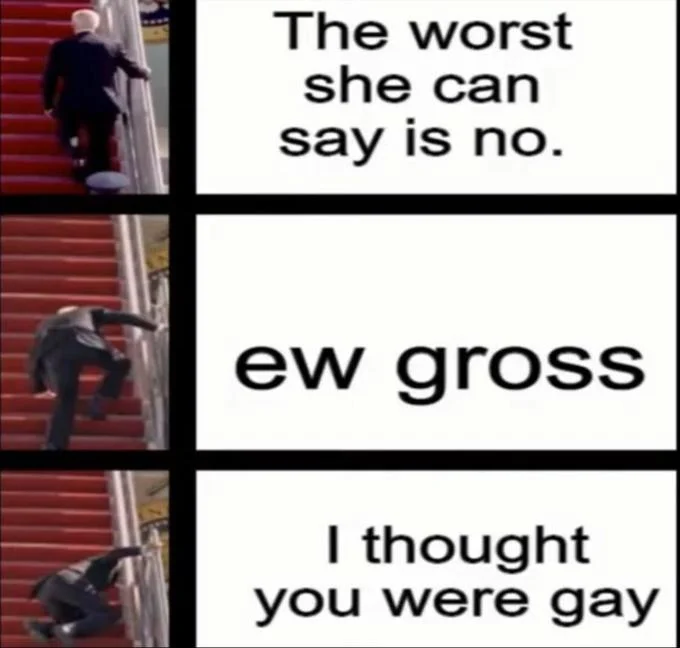 Worst She Can Say Is No — Three-panel Biden stairs fall meme with escalating rejection phrases
