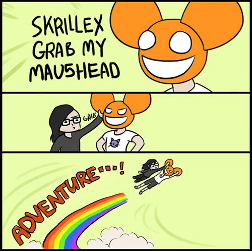X Grab My Y — Three-panel comic: deadmau5 asks Skrillex to grab his mau5head, Skrillex grabs it, they fly on a rainbow