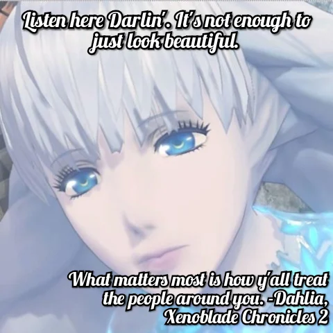 Xenoblade Chronicles 2 Tsuki Character Design Controversy — Dahlia close-up with inspirational caption about inner beauty from Xenoblade Chronicles 2
