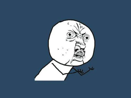 The Y U NO Guy character in canonical form as a simple cartoon with exaggerated angry expression on blue background.