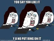 Three Y U No characters with Beyoncé 'If You Liked It' song reference.