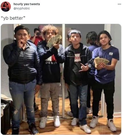 Tweet captioned 'yb better' with photo of four young boys holding cash