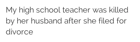 Yesallwomen — Narrative describing high school teacher killed by estranged husband after divorce filing.