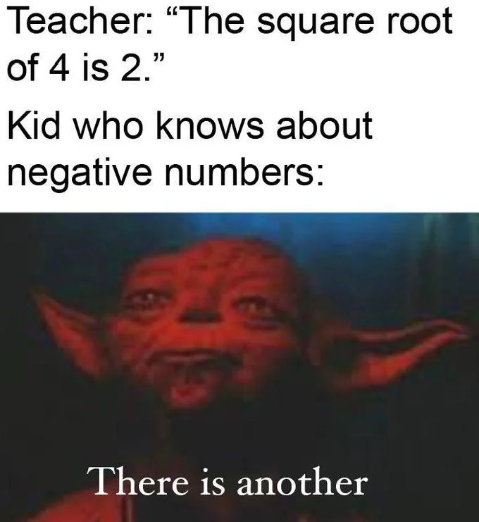Meme using red-tinted Yoda 'There is another' image to joke about square roots