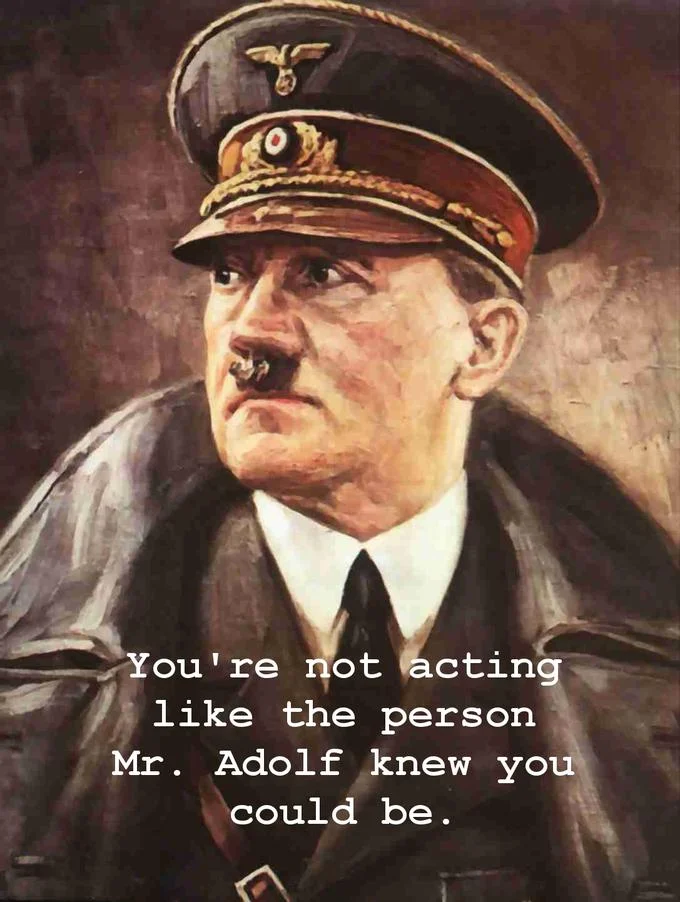 You Are Not Acting Like the Person Mr. Rogers Knew You Could Be — Painted portrait of Adolf Hitler with caption 'You're not acting like the person Mr. Adolf