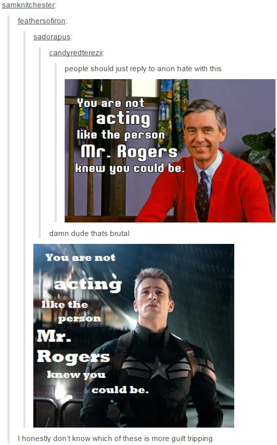 You Are Not Acting Like the Person Mr. Rogers Knew You Could Be — Tumblr thread with original Mr. Rogers meme above a Captain America variant, debating which