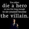 You Either Die A Hero Or You Live Long Enough To See Yourself Become The Villain — Dark image with shadowy suited figure and full Dark Knight quote text