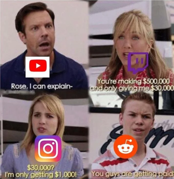 You Guys Are Getting Paid? — Four-panel We're the Millers meme with YouTube, Twitch, Instagram, and Reddit logos on each character