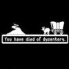 You Have Died Of Dysentery — Minimalist black and white graphic recreating Oregon Trail death screen with covered wagon.