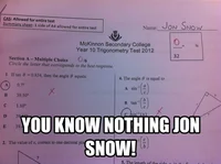You Know Nothing Jon Snow — Trigonometry test paper with Jon Snow name and overlay quote about exam failure.