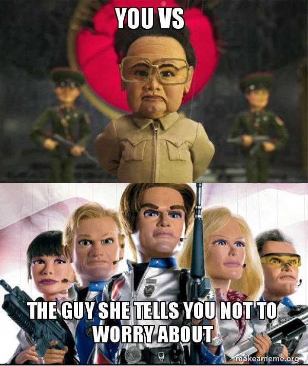 Two-panel meme comparison: caricatured man vs action movie cast with 'You vs the guy she tells you not to worry about' text