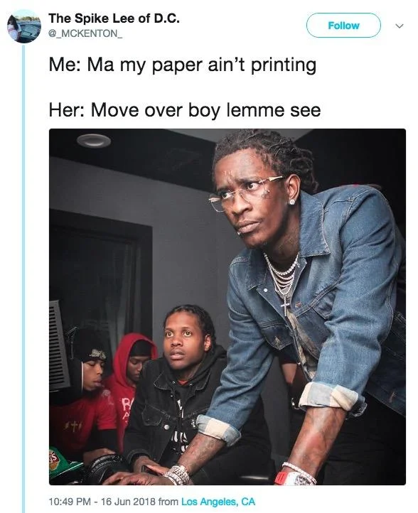 Young Thug and Lil Durk Troubleshooting — Tweet applying the Young Thug and Lil Durk photo to a mom fixing a printer.