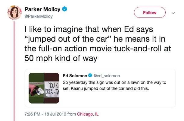 You're Breathtaking — Parker Molloy tweet joking about Keanu jumping from a moving car, quoting Ed Solomon