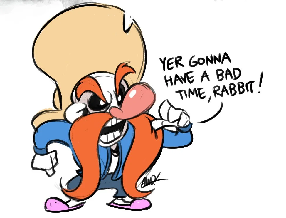 You're Gonna Have a Bad Time — Yosemite Sam drawn as Sans shouting "Yer gonna have a bad time, rabbit!"