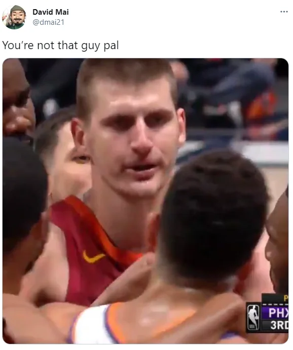 Youre Not That Guy Pal — Twitter meme with phrase and split-panel basketball image of player in red jersey.