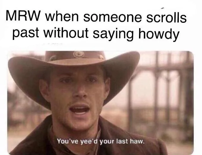 You've Yeed Your Last Haw — Dean Winchester cowboy meme captioned 'When an anti-vax kid turns 3'.