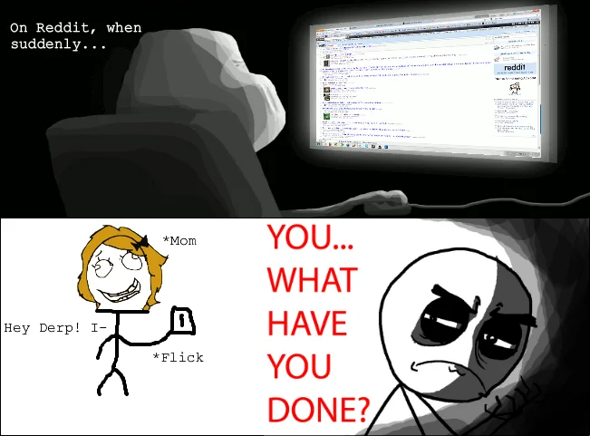 You...What Have You Done? — Rage comic about mom flicking a Reddit screen, ending with the sad hooded face.