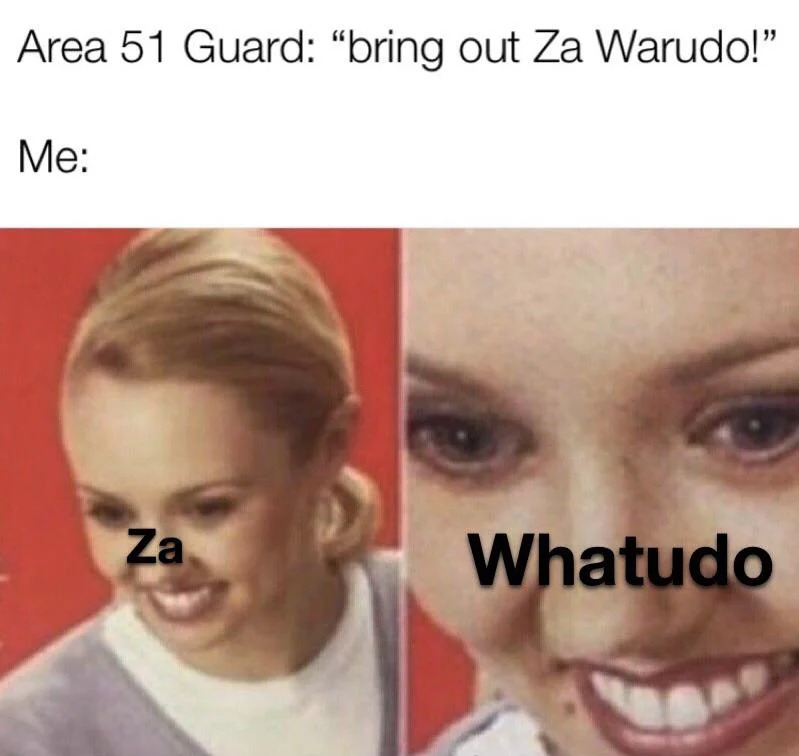 Two panel meme with blonde woman labeled Za and Whatudo mocking Za Warudo pronunciation