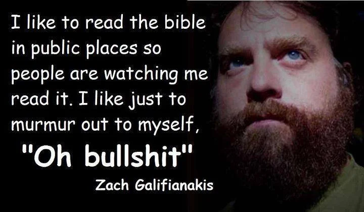 Zach Galifianakis quote image about reading the bible in public, ending with 'Oh bullshit'