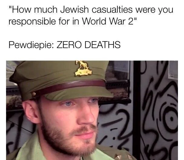 PewDiePie in military uniform meme with Zero Deaths caption