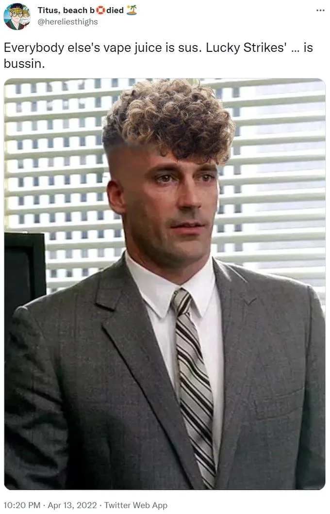 Zoomerification — Don Draper from Mad Men edited with a zoomer curly-top haircut in a Twitter meme about Lucky Strike cigarettes.